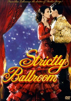     - Strictly Ballroom