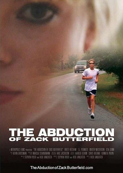    - The Abduction of Zack Butterfield