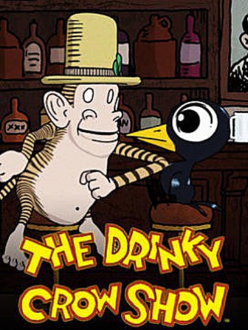    - The Drinky Crow Show
