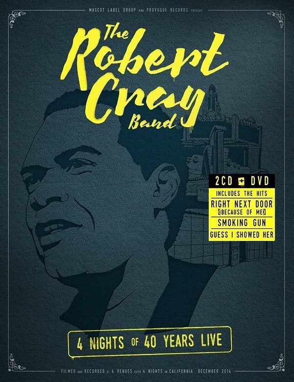 The Robert Cray Band - 4 Nights of 40 Years Live  