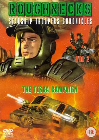   4.  "" - Roughnecks- The Starship Troopers Chronicles. The Tesca Campaign