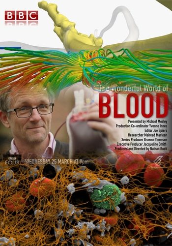 BBC:    - The Wonderful World of Blood with Michael Mosley