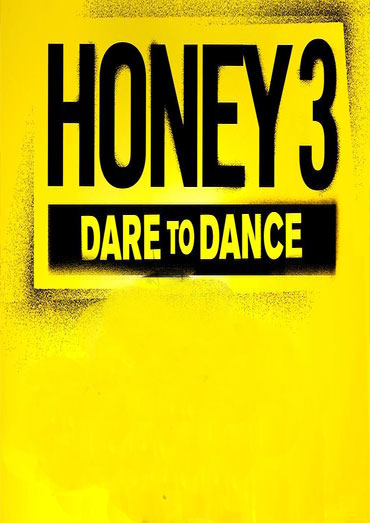  3:   - Honey 3- Dare to Dance- Bonuces