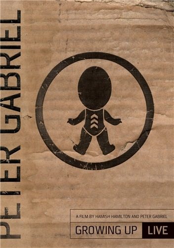Peter Gabriel - Growing Up Live, Still Growing Up Live & Unwrapped  