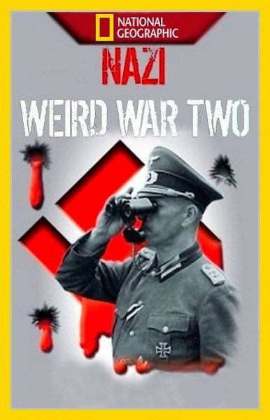     - Nazi weird war two