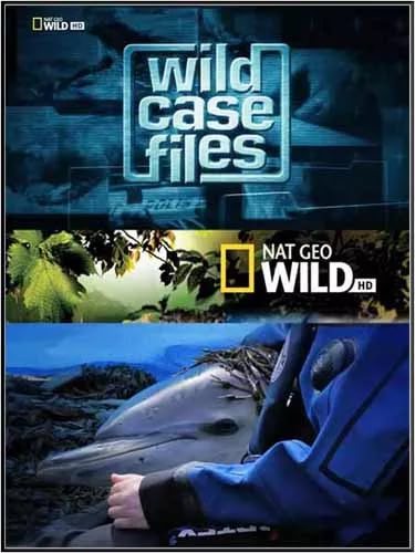 Nat Geo Wild:    - Wild Case Files