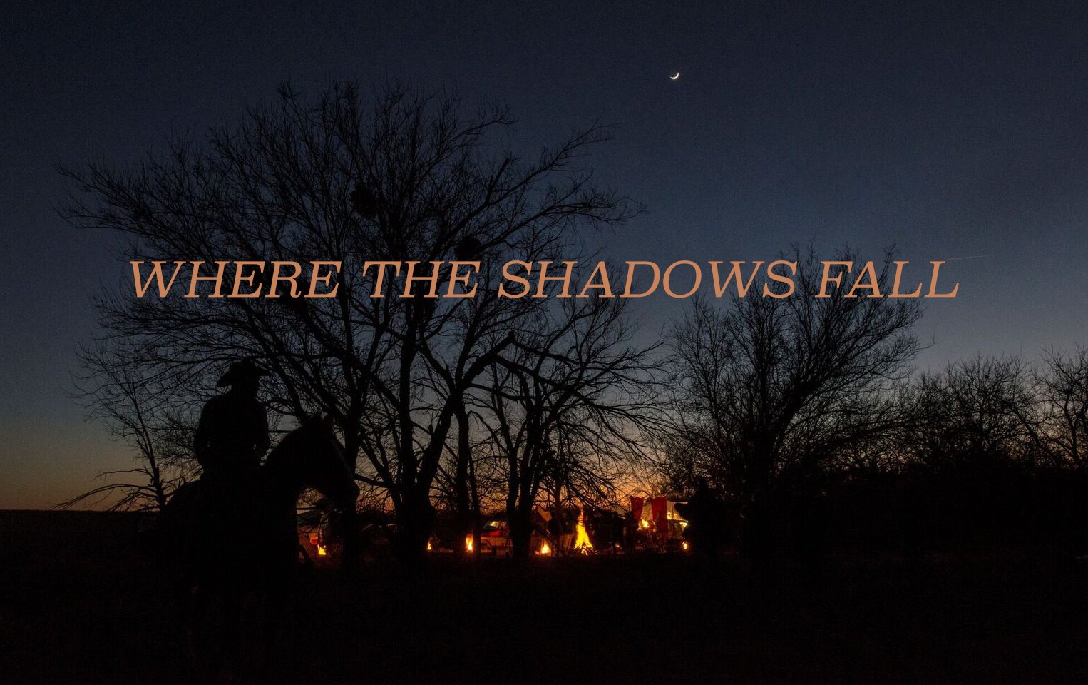 ,    - Where the Shadows Fall