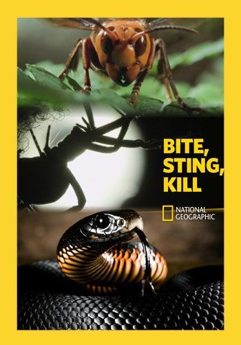 National Geographic: , ,  - Bite, Sting, Kill