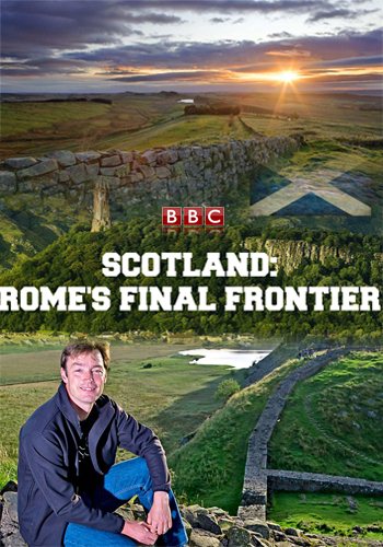 .    - Scotland- Rome's Final Frontier