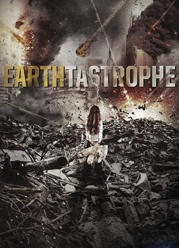 - Earthtastrophe