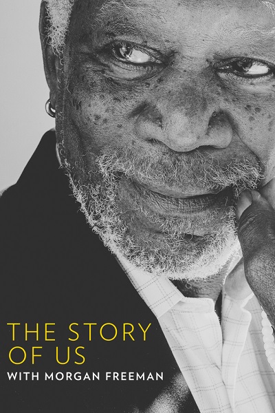 История о нас с Морганом Фрименом - The Story of Us with Morgan Freeman