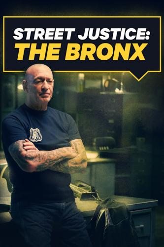   - Street Justice- The Bronx