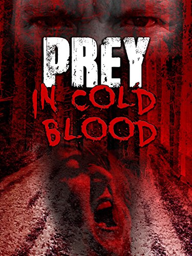 Жертва, хладнокровно - Prey, in Cold Blood