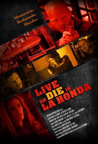     - - Live or Die in La Honda