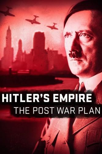 Мир Гитлера: послевоенные планы - Hitler°s Empire- The Post War Plan