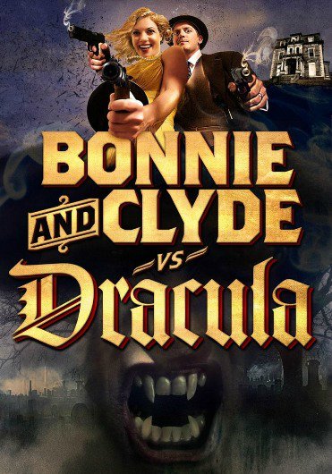 Бонни и Клайд против Дракулы - Bonnie & Clyde Vs. Dracula