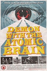     - Demon with the Atomic Brain