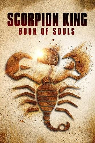Царь Скорпионов: Книга Душ - The Scorpion King- Book of Souls