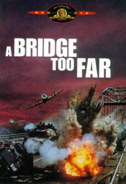   - A Bridge Too Far