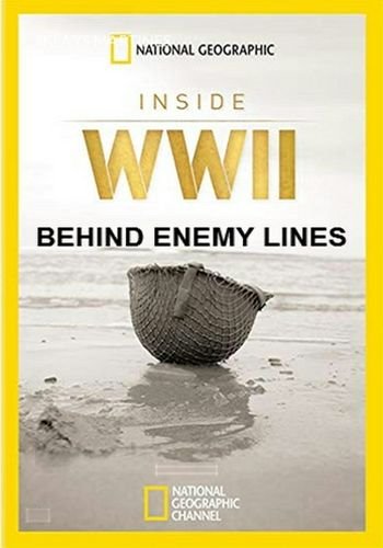 Из истории Второй мировой войны: За линиями вражеских окопов - Inside WWII. Behind Enemy Lines