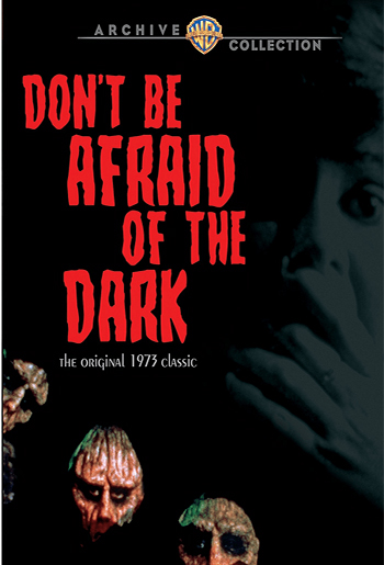    - Dont Be Afraid of the Dark