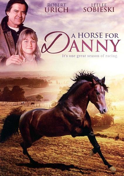 Лошадь для Дэнни - A Horse for Danny