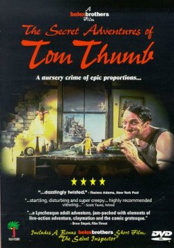     - The Secret Adventures of Tom Thumb