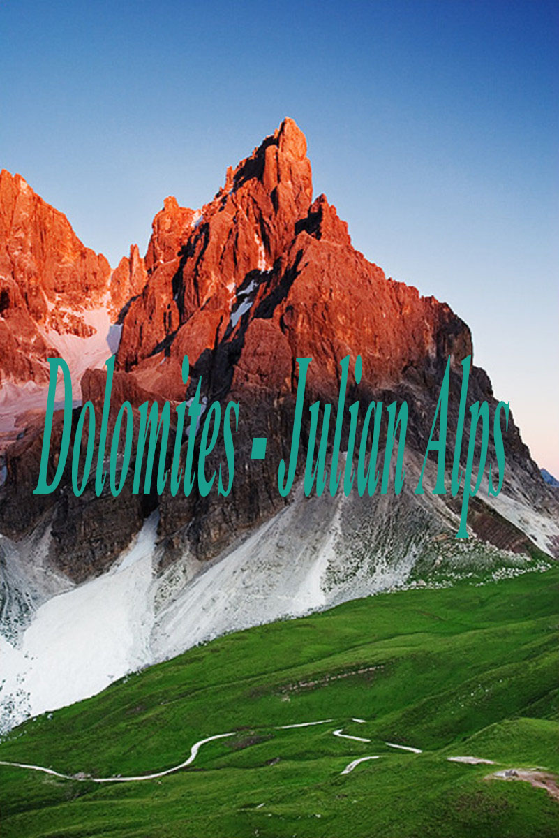 Доломиты - Юлийские Альпы - Dolomites - Julian Alps