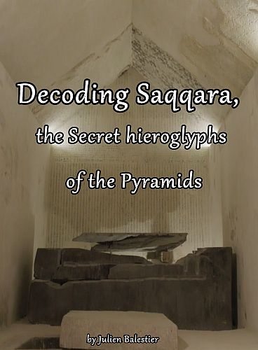 Саккара: тайные иероглифы пирамид - Decoding Saqqara, the Secret hieroglyphs of the Pyramids