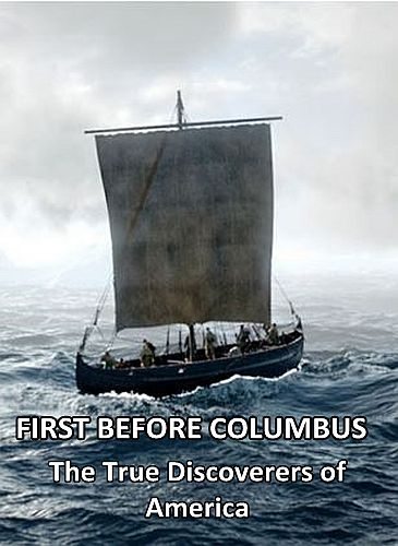    .    - First Before Columbus. The True Discoverers of America