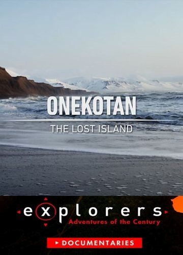 Исследователи: приключения века. Онекотан - одинокий остров - Onekotan - The Lost Island