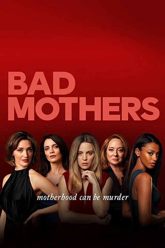   - Bad Mothers