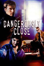 В опасной близости - Dangerously Close