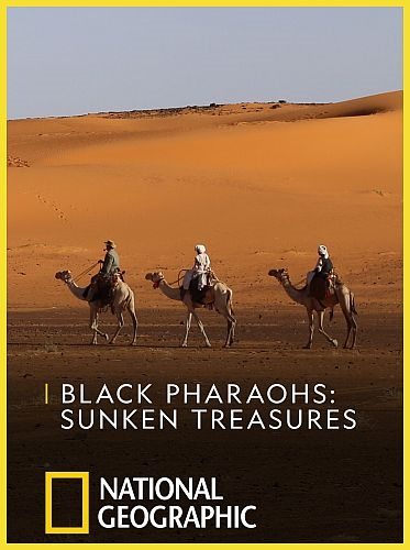 Затонувшие сокровища нубийских фараонов - Black Pharaohs- Sunken Treasures