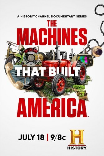 Машины, которые построили Америку - The Machines That Built America