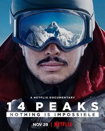 14 вершин. Нет ничего невозможного - 14 Peaks- Nothing Is Impossible