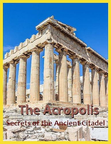 Акрополь: тайны древней крепости - The Acropolis- Secrets of the Ancient Citadel