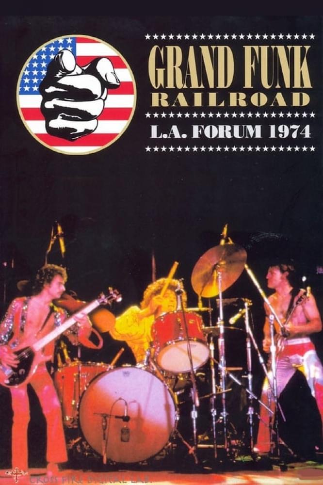 Grand Funk Railroad - Live in L.A.  