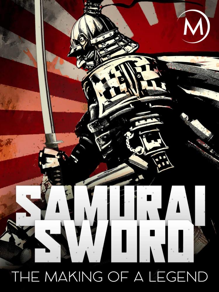 Самурайский меч: Создание Легенды - Samurai Sword- The Making of a Legend