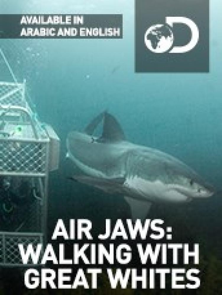 Летающие челюсти: прогулка с белыми акулами - Air Jaws. Walking With Great Whites