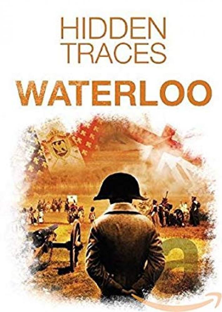 Скрытые следы: Ватерлоо - Waterloo- Hidden Traces