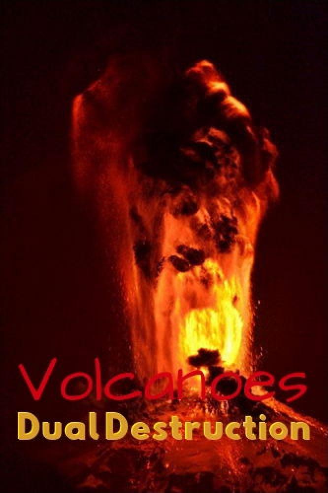 Вулканы: двойное разрушение - Volcanoes- Dual Destruction