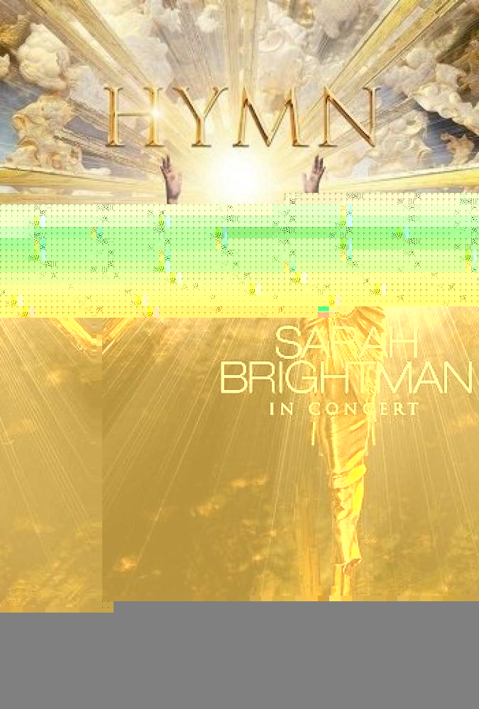 Hymn: Sarah Brightman in Concert  