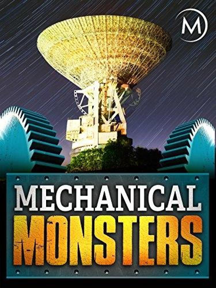 Механические монстры. Инженерные чудеса 19 века - Mechanical Monsters. Engineering Wonders of the 19th Century