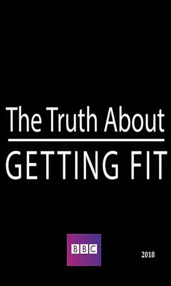 Правда о том, как быть в форме - The Truth About Getting fit