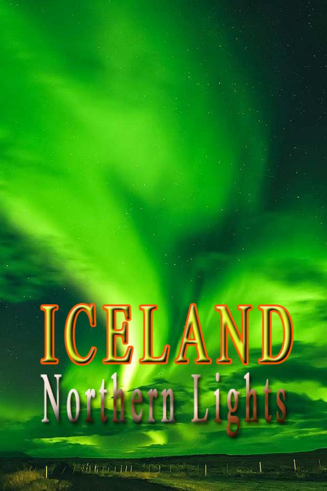 Исландия: Северное сияние - Iceland- Northern Lights