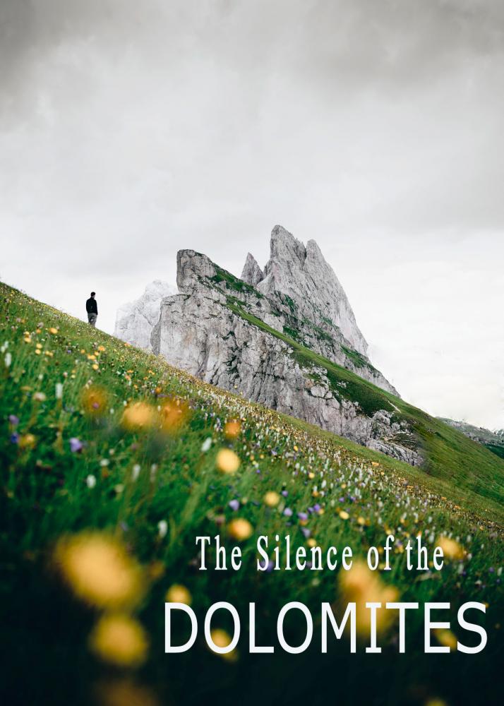 Тишина Доломитовых Альп - The Silence of the Dolomites