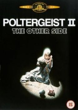  2:   - Poltergeist II: The Other Side