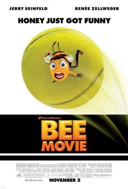  :   - Bee Movie