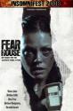   - Fear House